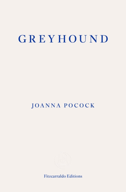 Front cover of Greyhound by Joanna Pocock, paperback