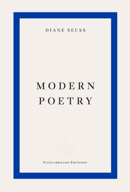 Modern Poetry - Diane Seuss