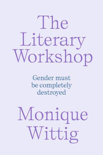 The Literary Workshop : The Chaotic Space Where Books Are Made - Ann Jefferson