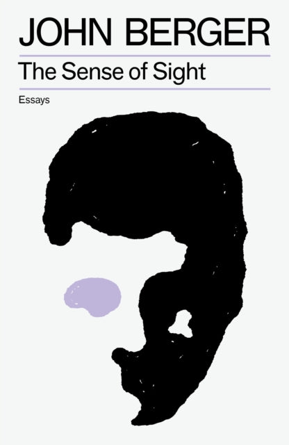 The Sense of Sight - John Berger