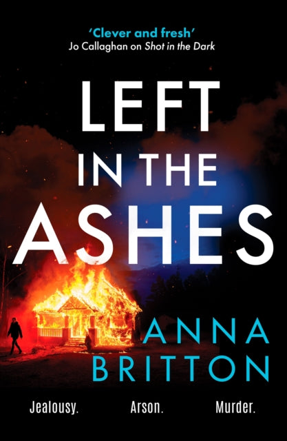 Front cover of Left in the Ashes by Anna Britton, paperback