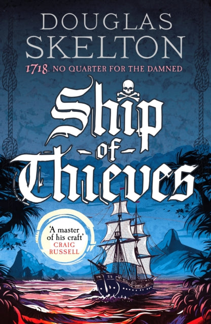 Front cover of Ship of Thieves by Douglas Skelton, hardback