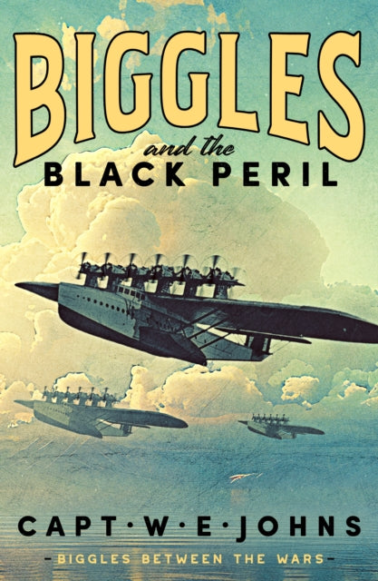 Front cover of Biggles and the Black Peril by Captain W.E. Johns, hardback