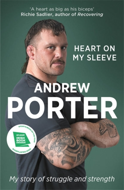 Heart on My Sleeve : My story of struggle and strength WINNER AT THE IRISH BOOK AWARDS 2025 - Andrew Porter