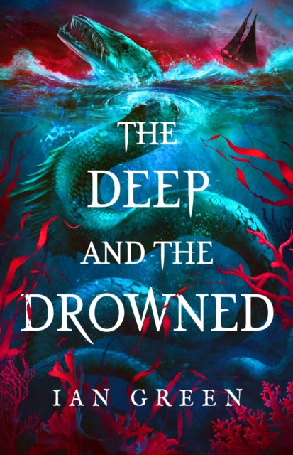 Front cover of The Deep and the Drowned by Ian Green, hardback