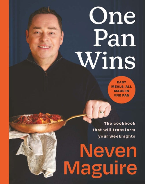 One Pan Wins : Easy meals all made in one pan - Neven Maguire