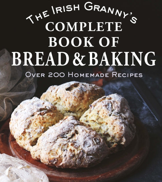 Front cover of The Irish Granny's Complete Book of Bread and Baking by Tony Potter, hardback
