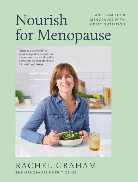 Nourish for Menopause : Transform your menopause with great nutrition - Rachel Graham