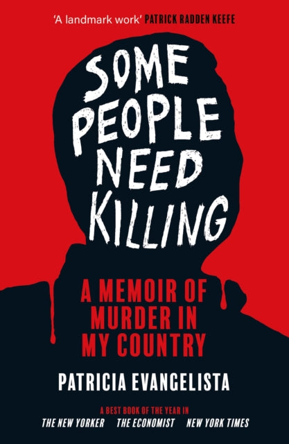 Some People Need Killing : Longlisted for the Women's Prize for Non-Fiction - Patricia Evangelista