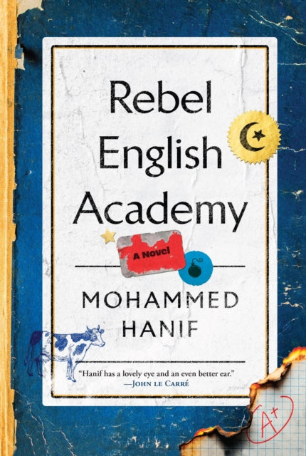 Front cover of Rebel English Academy by Mohammed Hanif, hardback