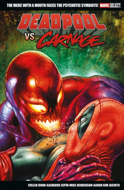Marvel Select: Deadpool vs. Carnage - Cullen Bunn