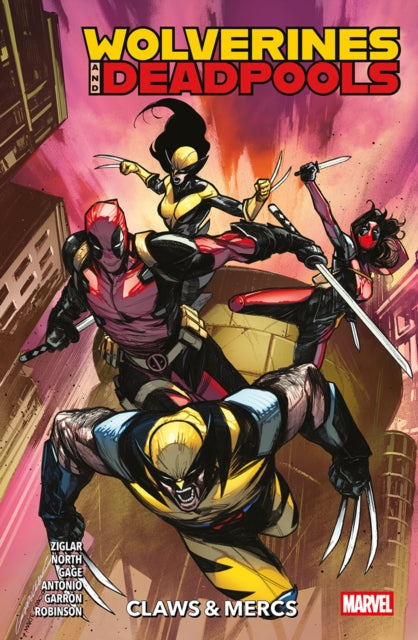 Wolverines & Deadpools Vol. 1: Claws & Mercs - Christos Gage