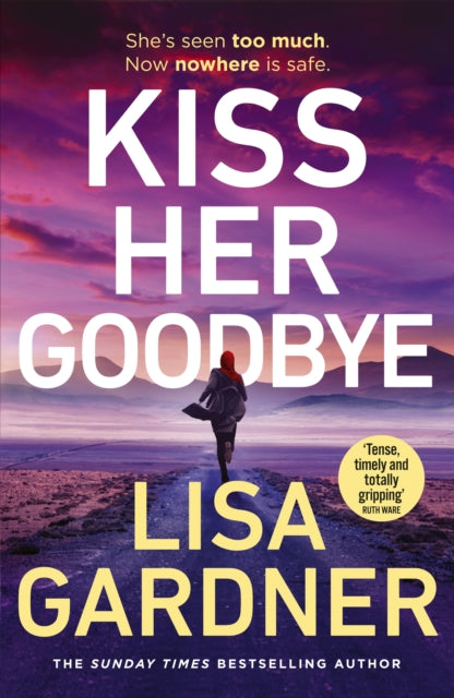 Front cover of Kiss Her Goodbye by Lisa Gardner, paperback