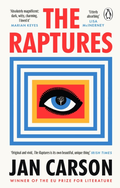 The Raptures : `Original and exciting, terrifying and hilarious' Sunday Times Ireland - Jan Carson