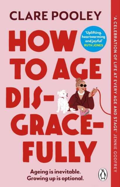 Front cover of How to Age Disgracefully by Clare Pooley, paperback