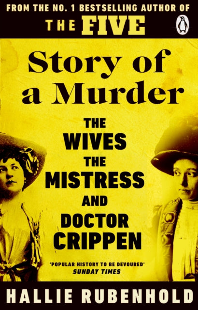 Story of a Murder : The Crime of the Century retold by the Women History Forgot - Hallie Rubenhold