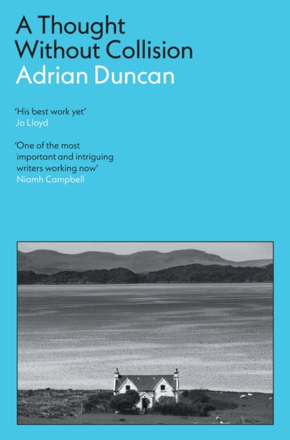 A Thought Without Collision - Adrian Duncan