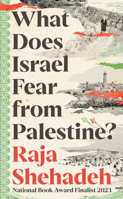 Front cover of What Does Israel Fear from Palestine? by Raja Shehadeh, paperback