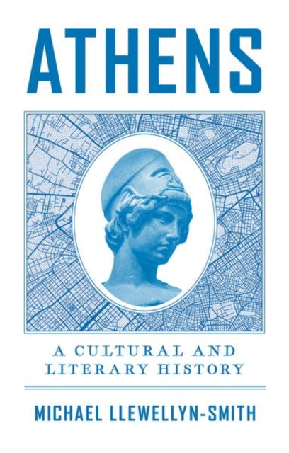 Athens : A Cultural and Literary History - Michael Llewellyn Smith