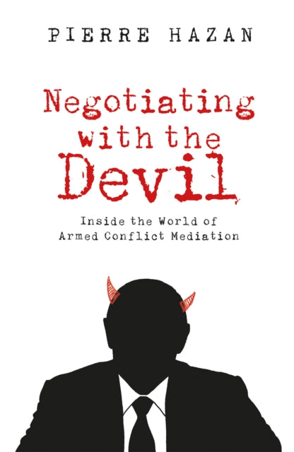 Front cover of Negotiating with the Devil by Pierre Hazan, paperback