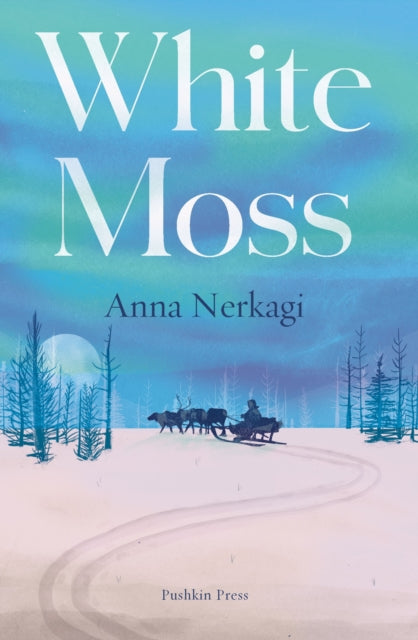 Front cover of White Moss by Anna Nerkagi, paperback