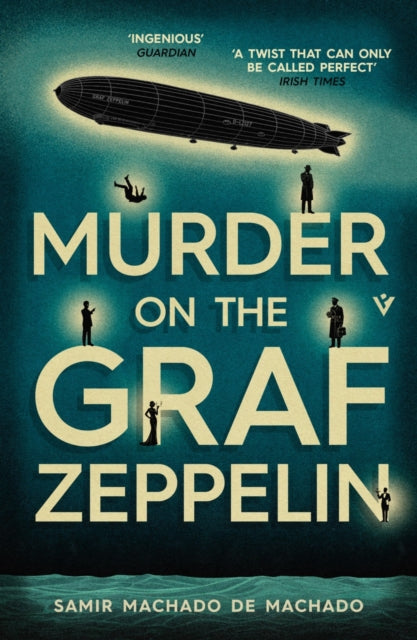 Murder on the Graf Zeppelin - Samir Machado de Machado