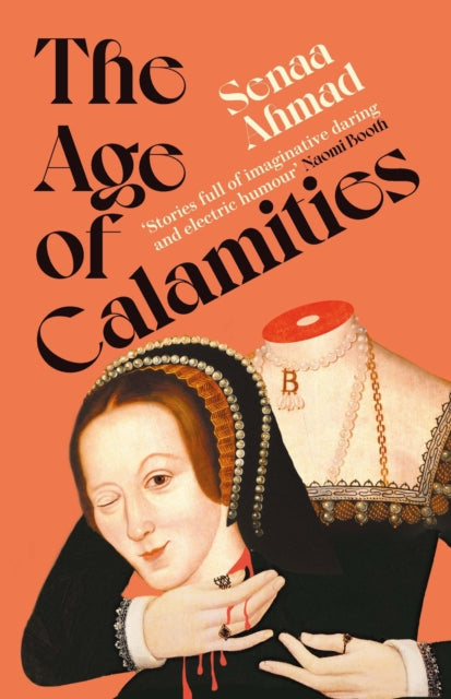 Front cover of The Age of Calamities by Senaa Ahmad, paperback