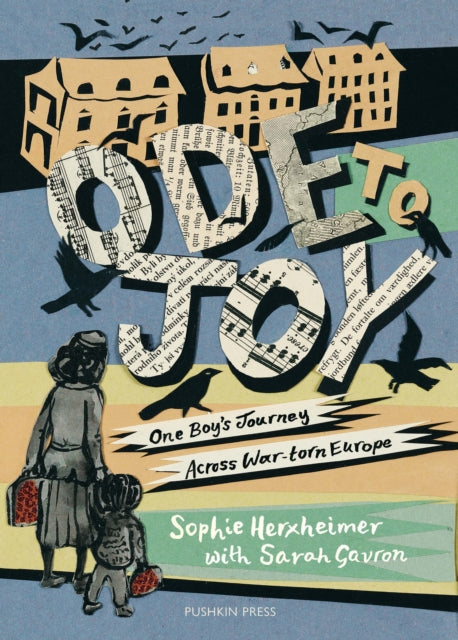 Ode to Joy : One Boy's Journey Across War-torn Europe - Sophie Herxheimer