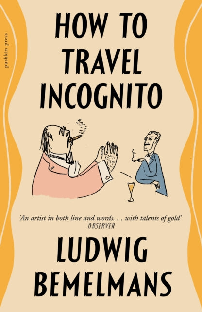 How To Travel Incognito - Ludwig Bemelmans
