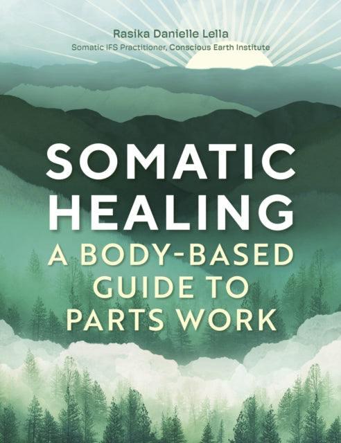 Front cover of Somatic Healing by Rasika Danielle Lella, paperback