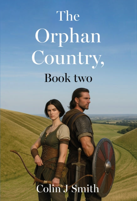 The Orphan Country, Book two - Colin J Smith