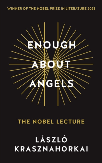 Front cover of Enough About Angels by Laszlo Krasznahorkai, paperback