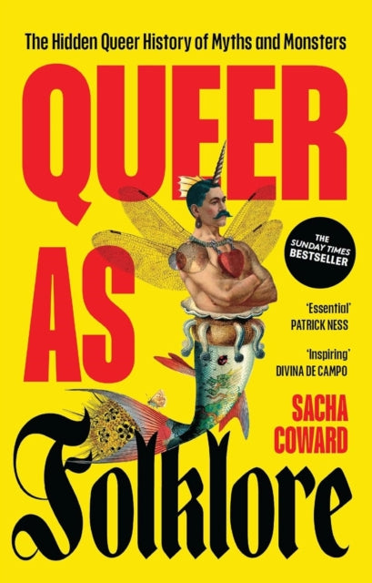 Queer as Folklore : The Hidden Queer History of Myths and Monsters - Sacha Coward