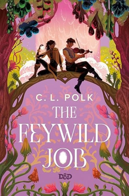 The Feywild Job (Dungeons & Dragons) - C.L. Polk