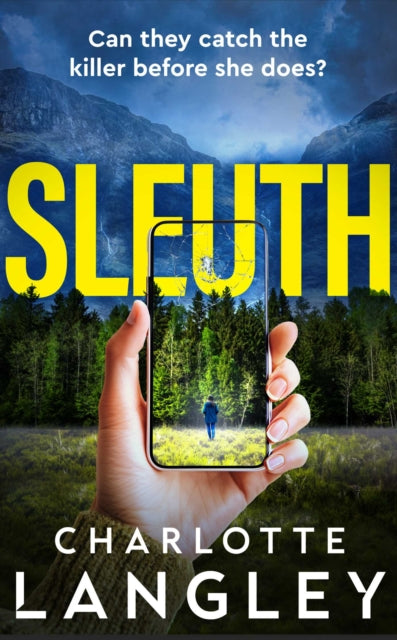 Sleuth : A small-town thriller where a detective and a YouTuber race to expose the truth - Charlotte Langley