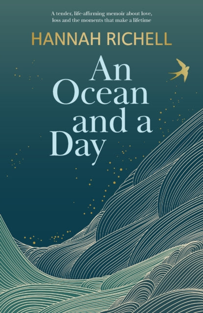 An Ocean and a Day : A Tender and Powerful Memoir of Love, Loss and Finding Hope - Hannah Richell