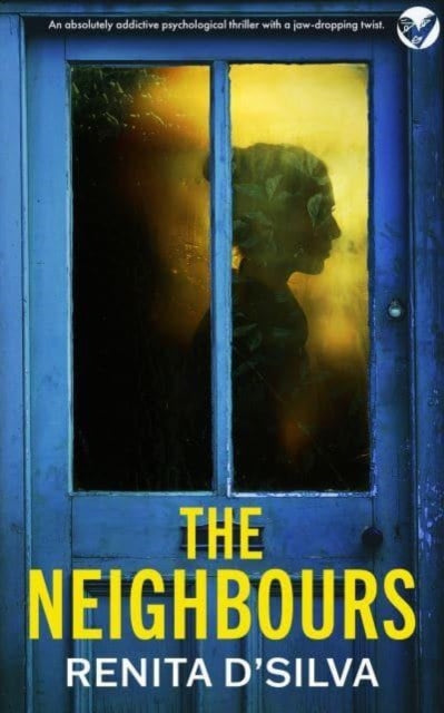 Front cover of The Neighbours by Renita D'Silva, paperback