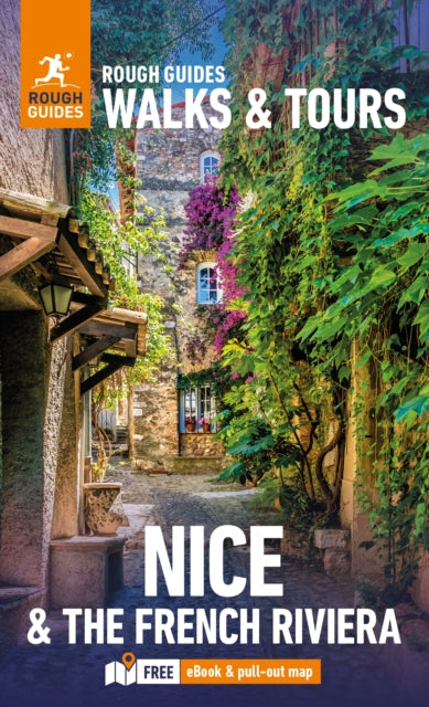 Rough Guides Walks and Tours Nice and the French Riviera: Top 14 Itineraries for Your Trip: Travel Guide with eBook - Rachel Ifans