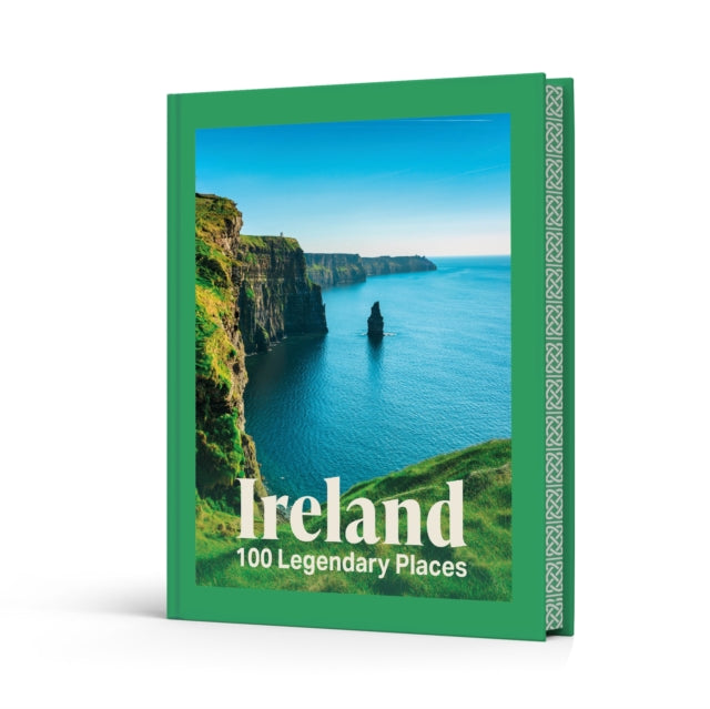 Ireland : 100 Legendary Places - Sarah Clark
