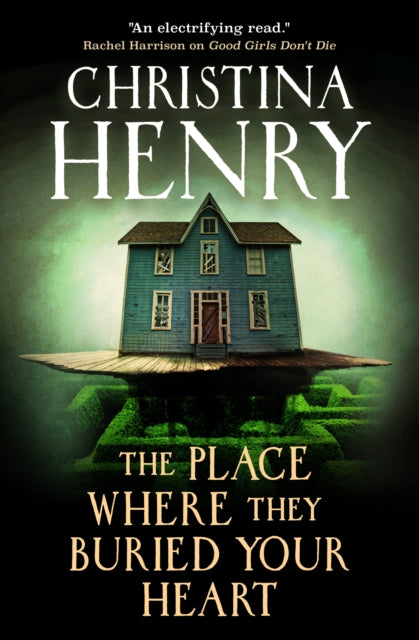 Front cover of The Place Where They Buried Your Heart by Christina Henry, paperback