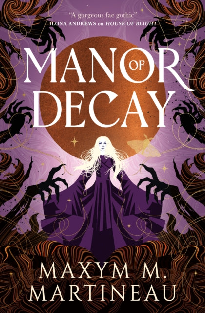 Manor of Decay - Maxym M. Martineau