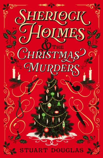 Sherlock Holmes and the Christmas Murders - Stuart Douglas