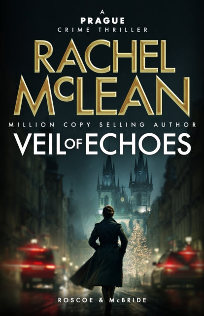 Veil of Echoes : A Prague Crime Thriller - Rachel McLean