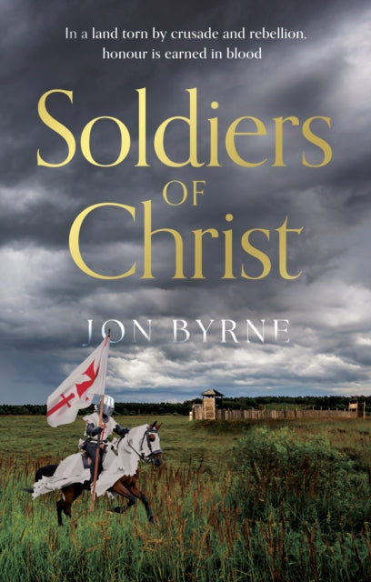 Front cover of Soldiers of Christ by Jon Byrne, paperback