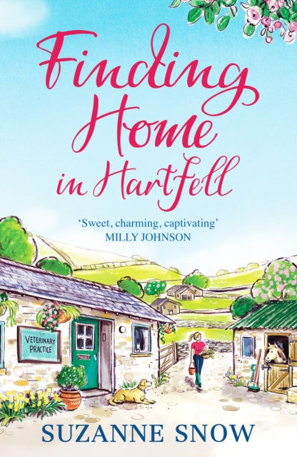 Finding Home in Hartfell : A heartwarming and page-turning vet romance - Suzanne Snow