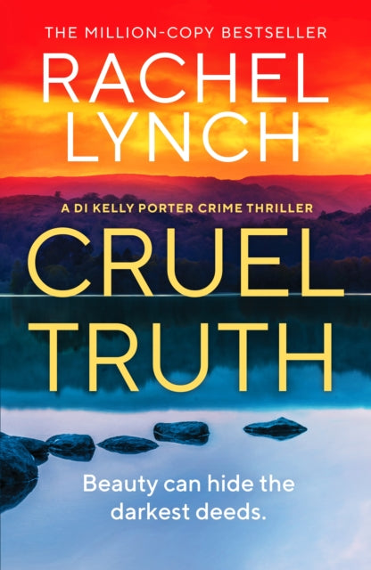 Cruel Truth : An unmissable and addictive crime thriller - Rachel Lynch