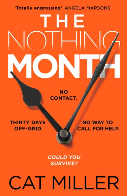 The Nothing Month : An exciting new voice in crime thriller fiction for fans of Catherine Ryan Howard - Cat Miller