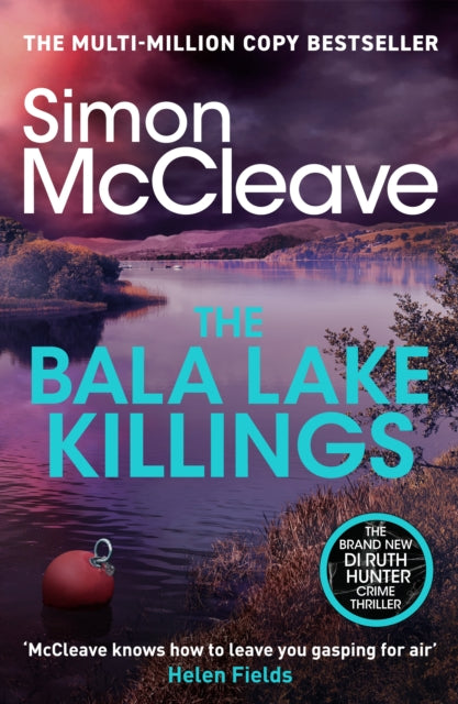 The Bala Lake Killings : A Snowdonia Murder Mystery - Simon McCleave