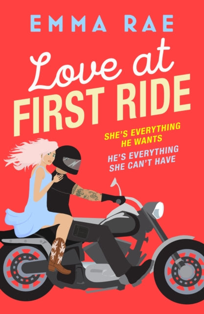 Love at First Ride : An irresistible opposites attract biker boy romance - Emma Rae