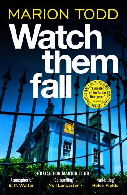 Watch Them Fall : A must-read Scottish police procedural from one of tartan noir's greatest - Marion Todd
